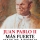 Juan Pablo II: más fuerte que el miedo
